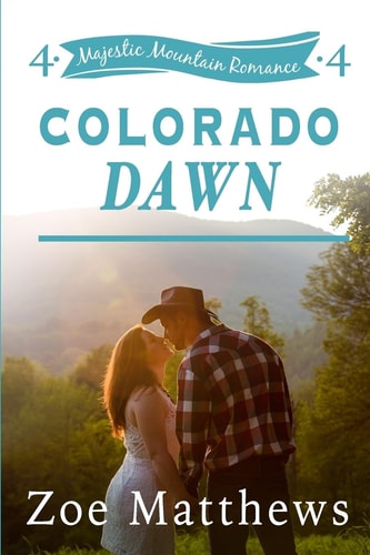 Colorado Dawn (Majestic Mountain Romance, Book 4)