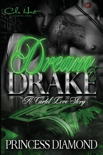 Dream & Drake A Cartel Love Story