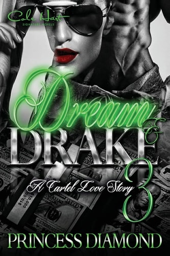 Dream & Drake 3 A Cartel Love Story