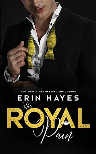 The Royal Pain A Billionaire Prince Romance