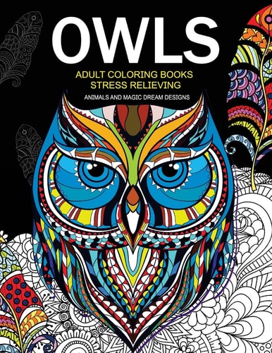 Owls Adult Coloring Books Stress Relieving Animal and Magic Dream Design
