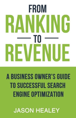 From Ranking To Revenue A Business Owner's Guide To Successful Search Engine Optimization