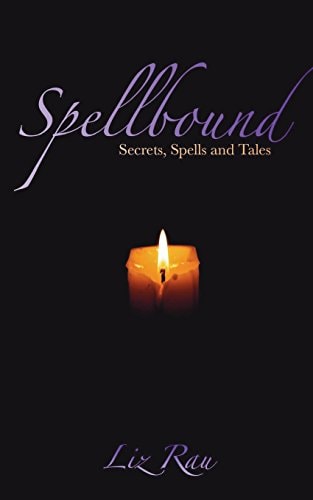Spellbound Secrets, Spells and Tales