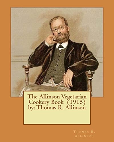 The Allinson Vegetarian Cookery Book (1915) by Thomas R. Allinson