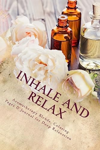 Inhale and Relax Aromatherapy Blends & Coloring Pages for Deep Relaxation