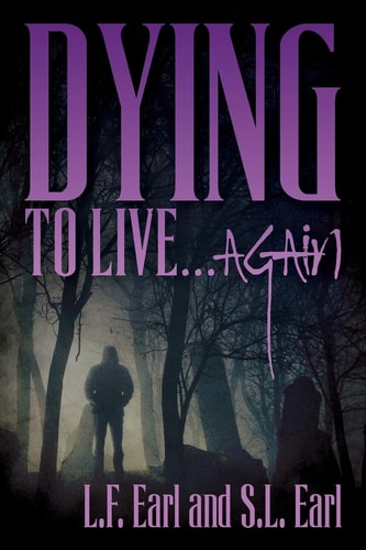 Dying to Live... Again