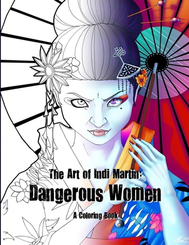 Art of Indi Martin Coloring Book Dangerous Women