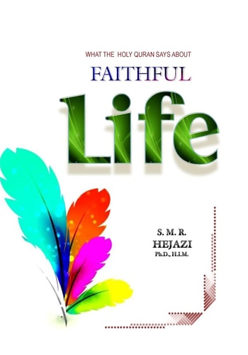 Faithful Life What the Holy Quran Says about Faithful Life