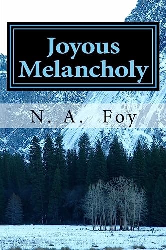 Joyous Melancholy A Collection of Poems