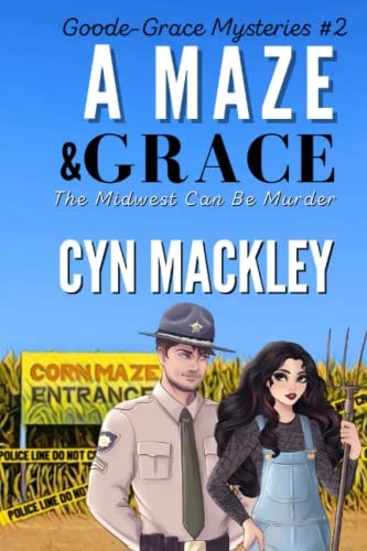 A Maze and Grace A Goode-Grace Mystery