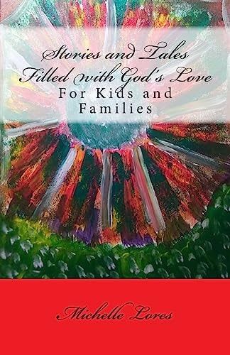 Stories and Tales Filled with God's Love For Kids and Families