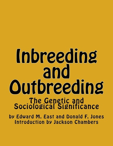 Inbreeding and Outbreeding The Genetic and Sociological Significance