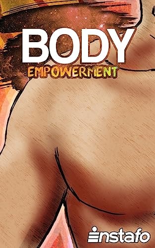 Body Empowerment Unearth the Force of Your Body