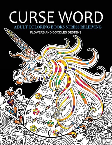 Curse Word Adults Coloring Books Flowers and Doodles Design (Swearing Coloring Books)