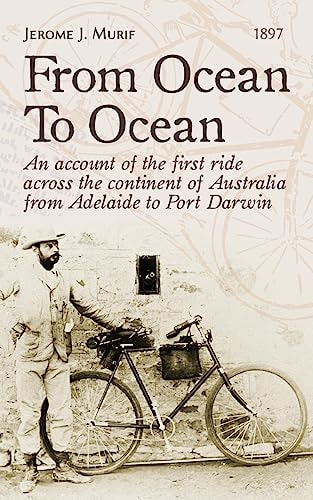 From Ocean To Ocean Across Australia on a Bicycle