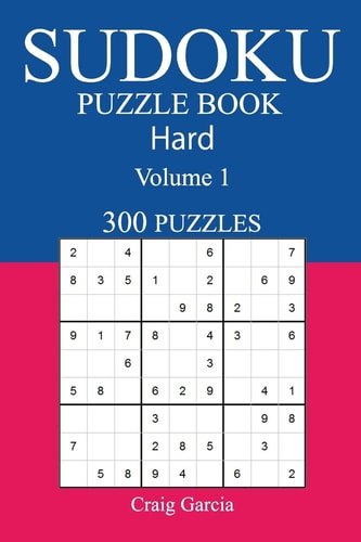 300 Hard Sudoku Puzzle Book Volume 1