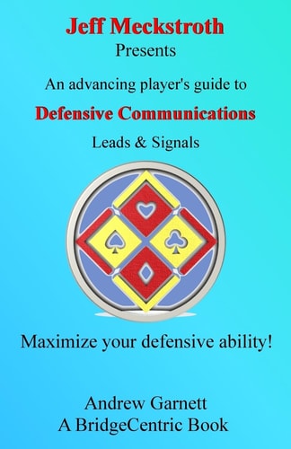 Defensive Communications An Advancing Player's Guide to Leads and Signals