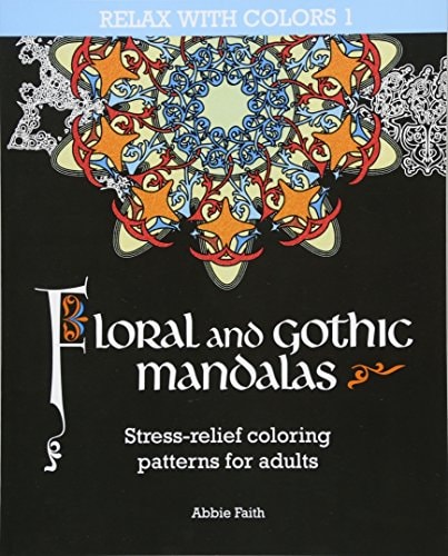 Floral and Gothic Mandalas Stress-Relief Coloring Patterns for Adults