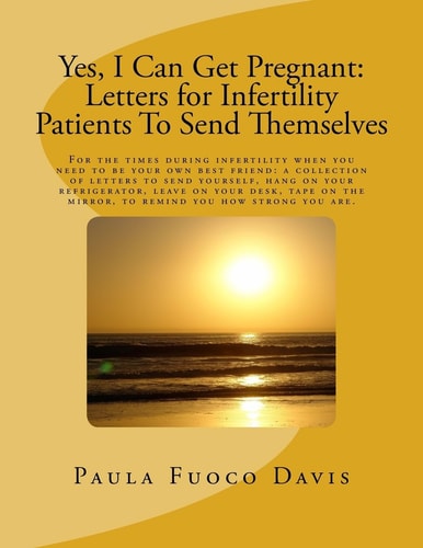 Yes, I Can Get Pregnant Letters for Infertility Patients To Send Themselves