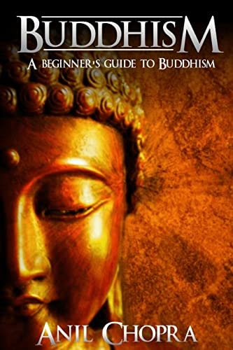 Buddhism A Beginners Guide To Buddhism