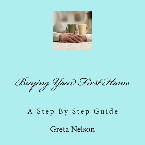 Buying Your First Home A Step By Step Guide