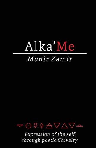 Alka'Me Expression of the Self Through Poetic Chivalry