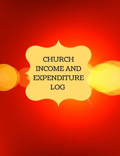 Church Income and Expenditure Log Financial Management, Church Treasury
