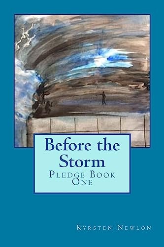 Before the Storm The Pledge Trilogy Book One