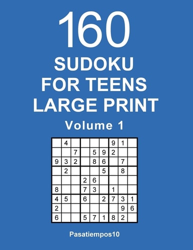 Sudoku for Teens Large Print 160 Puzzles - Volume 1