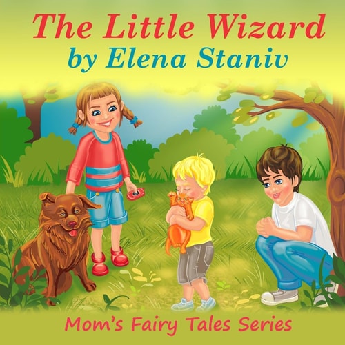 The Little Wizard Bedtime, Anytime Story about Helping and Giving to Others from Our Hearts and Enjoying It. Children's Picture Book for Ages 4-10.