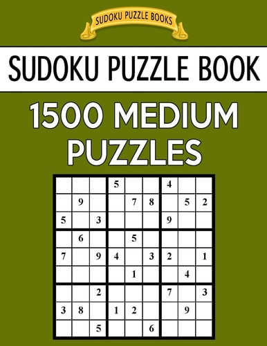 Sudoku Puzzle Book, 1,500 MEDIUM Puzzles Gigantic Bargain Sized Book, No Wasted Puzzles With Only One Level