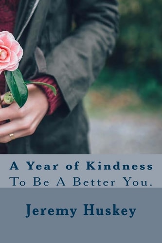 A Year of Kindness To Be a Better You