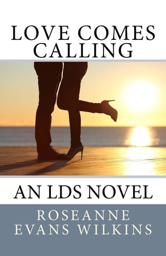 Love Comes Calling An LDS Novel