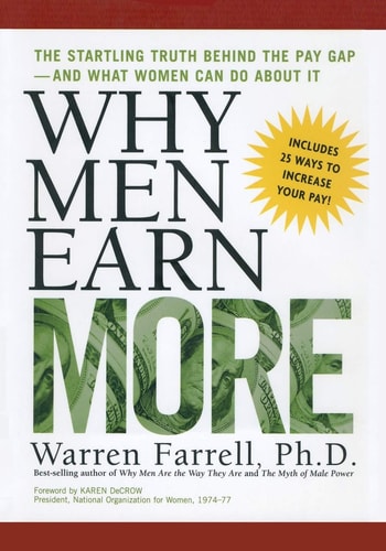 Why Men Earn More The Startling Truth Behind the Pay Gap--and what Women Can Do about it