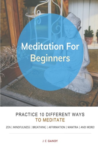 Meditation for Beginners Practice 10 Different Ways to Meditate