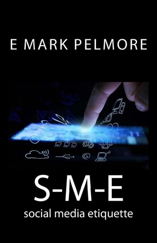 S-M-E Social Media Etiquette