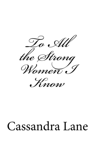 To All the Strong Women I Know