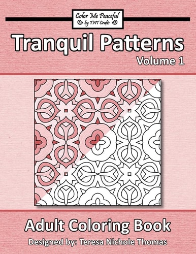 Tranquil Patterns Adult Coloring Book, Volume 1