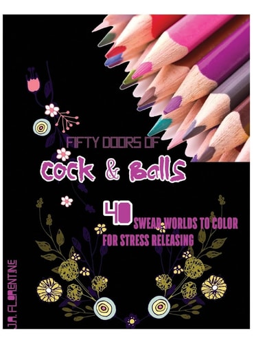 Fifty Doors of Cock and Balls 40 Swear Words to Color for Stress Releasing
