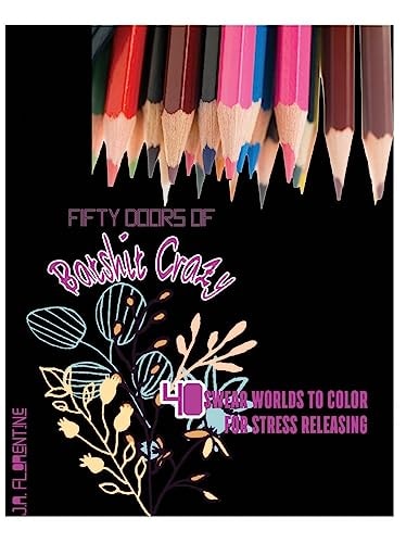 Fifty Doors of Batshit Crazy 40 Swear Words to Color For Stress Releasing