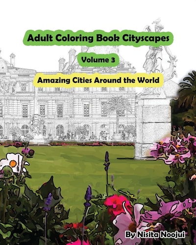Adult Coloring Book Cityscapes Volume 3 Amazing Cities Around the World