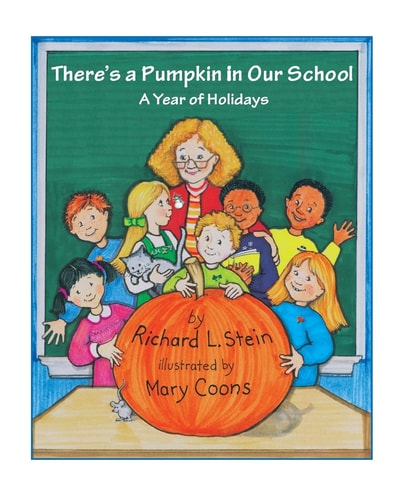 There's a Pumpkin in Our School A Year of Holidays