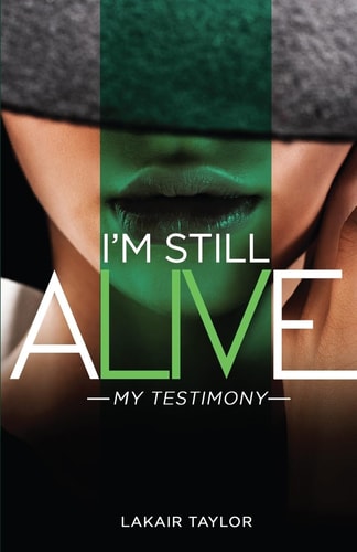 I'm Still Alive My Testimony