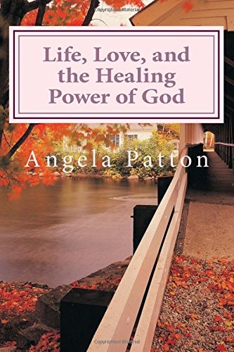 Life, Love and the Healing Power of God Powerful Stories and Poetry