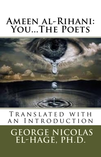 Ameen Al-Rihani You...The Poets