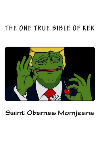 The One True Bible of Kek