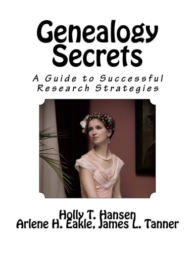 Genealogy Secrets A Guide to Successful Research Strategies