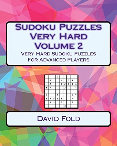 Sudoku Puzzles Very Hard Volume 2 Very Hard Sudoku Puzzles For Advanced Players