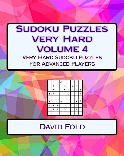 Sudoku Puzzles Very Hard Volume 4 Very Hard Sudoku Puzzles For Advanced Players