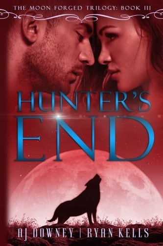 Hunter's End Moon Forged Book III